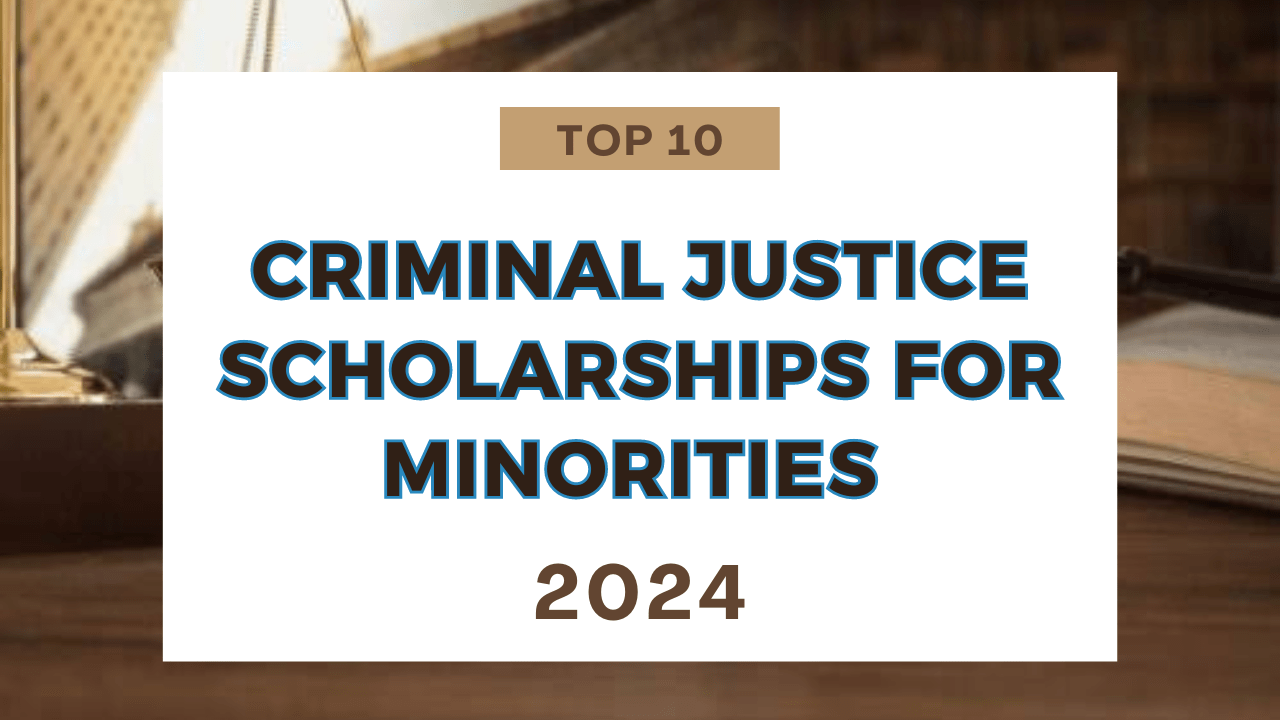 Top 10 Criminal Justice Scholarships For Minorities 2024 Askbado
